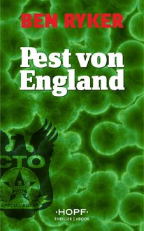 C.T.O. Counter Terror Operations 4: Pest von England, Ben Ryker