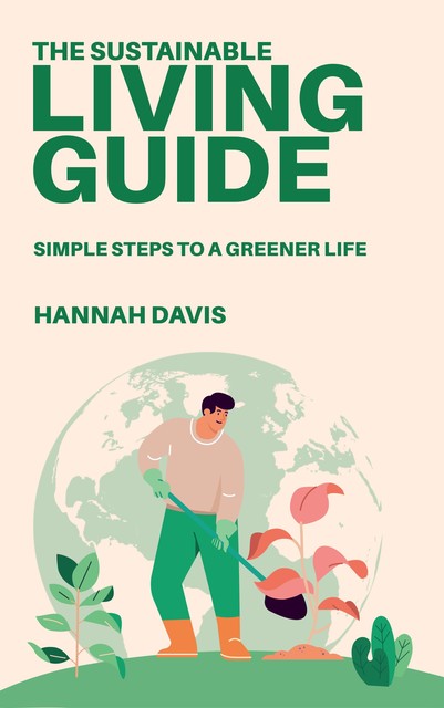 The Sustainable Living Guide, Ái, Hannah Davis