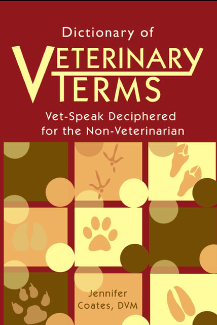 Dictionary of Veterinary Terms, Jennifer Coates