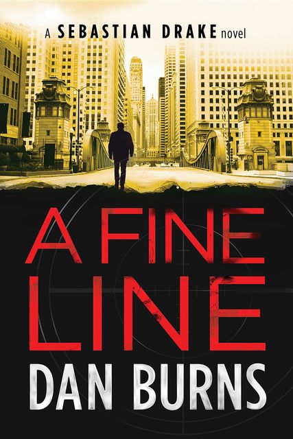 A Fine Line (A Sebastian Drake Novel), Dan Burns