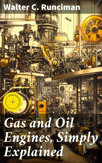 Gas and Oil Engines, Simply Explained, Walter Runciman