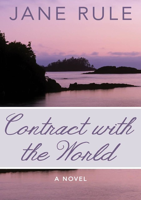 Contract with the World, Jane Rule