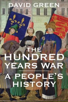 The Hundred Years War, David Green