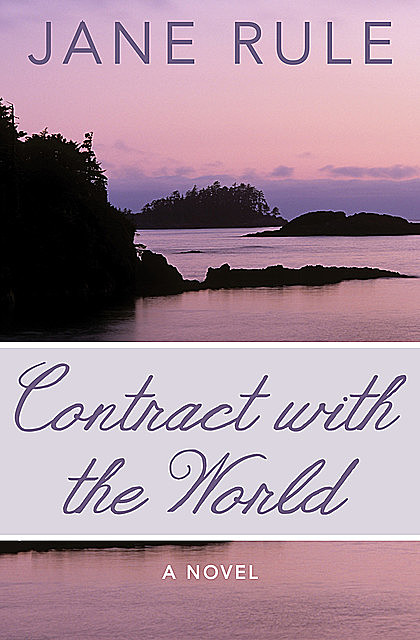 Contract with the World, Jane Rule