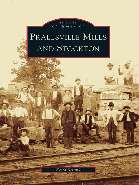 Prallsville Mills and Stockton, Keith Strunk