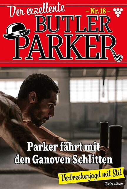 Der exzellente Butler Parker 18 – Kriminalroman, Günter Dönges