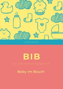 BiB Baby im Bauch, Anne Woeller