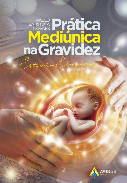 Prática mediúnica na gravidez, Paulo Batistuta Novaes