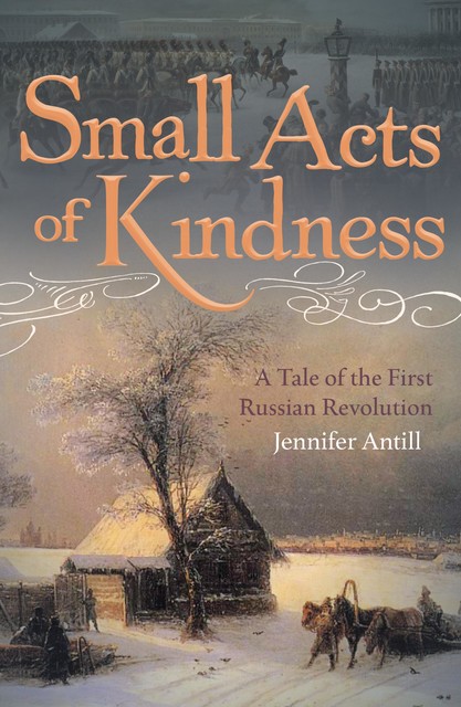 Small Acts of Kindness, Jennifer Antill