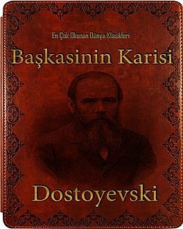 Başkasının Karısı, Dostoyevski