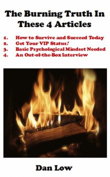 The Burning Truth In These 4 Articles, Dan Low
