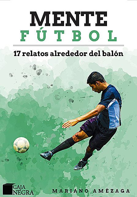 Mente Fútbol, Mariano Amézaga