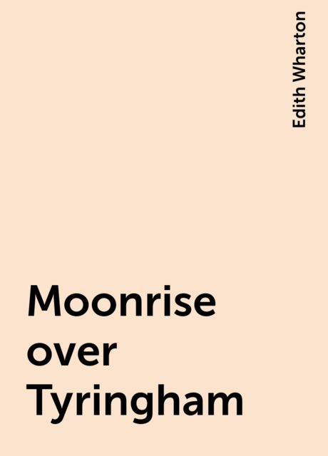 Moonrise over Tyringham, Edith Wharton