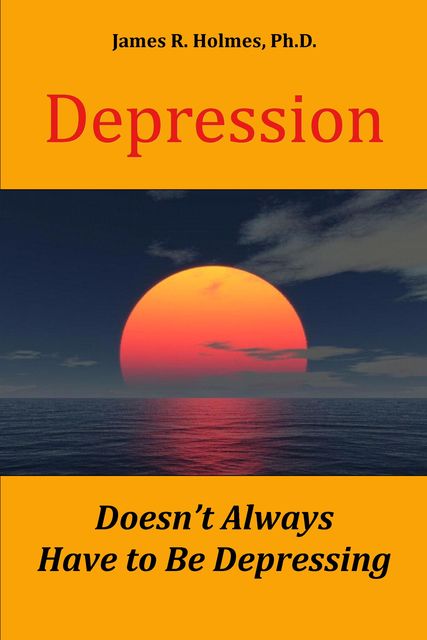 Depression Doesn't Always Have to Be Depressing, James Holmes