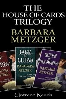 House of Cards Trilogy, Barbara Metzger