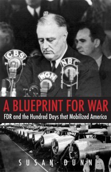 A Blueprint for War, Susan Dunn