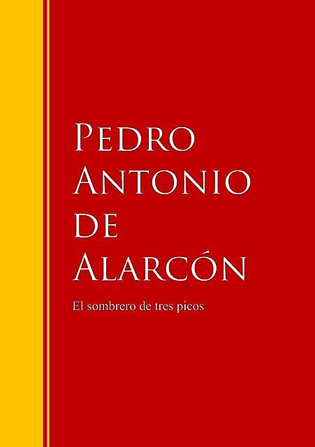 El sombrero de tres picos, Pedro Antonio de Alarcón