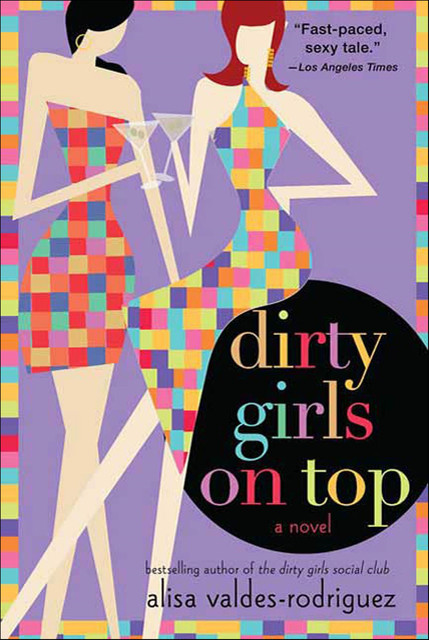 Dirty Girls on Top, Alisa Valdes-Rodriguez