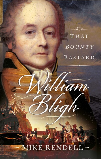 William Bligh, Mike Rendell