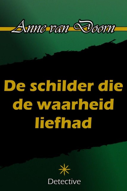 De schilder die de waarheid liefhad, Anne van Doorn