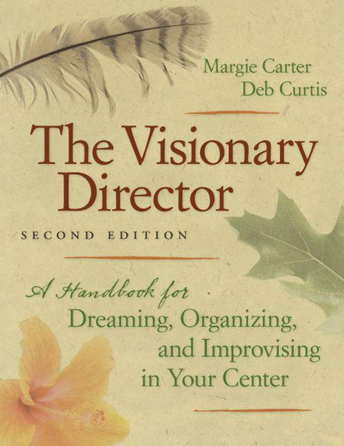 The Visionary Director, Second Edition, Deb Curtis, Margie Carter