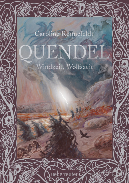 Quendel – Windzeit, Wolfszeit (Quendel, Bd. 2), Caroline Ronnefeldt