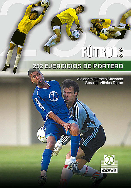 252 ejercicios de portero, Alejandro Curbelo Machado, Gerardo Viñales Durán