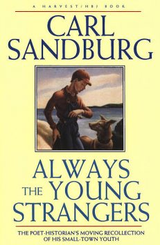 Always the Young Strangers, Carl Sandburg