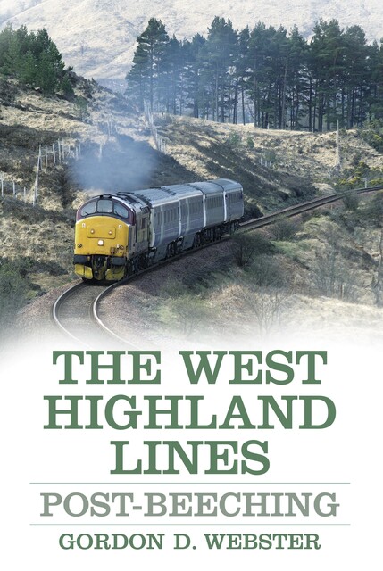 The West Highland Lines, Gordon D. Webster