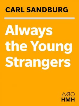 Always the Young Strangers, Carl Sandburg