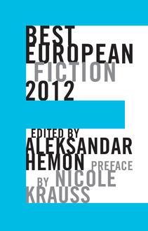 Best European Fiction 2012, Aleksandar Hemon