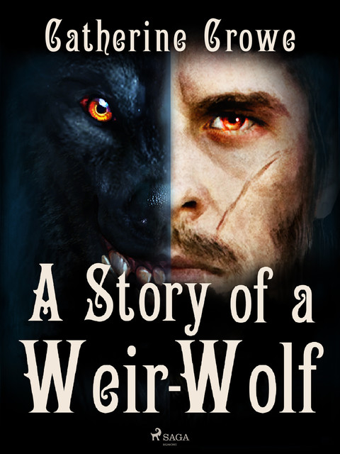 A Story of a Weir-Wolf, Catherine Crowe