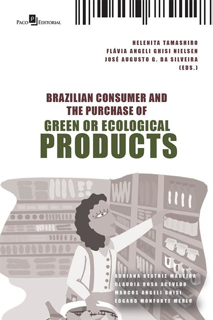 Brazilian consumer and the purchase of green or ecological products, Helenita Rodrigues Da Silva