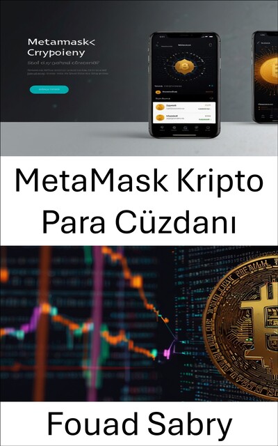 MetaMask Kripto Para Cüzdanı, Fouad Sabry