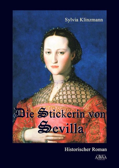 Die Stickerin von Sevilla, Sylvia Klinzmann
