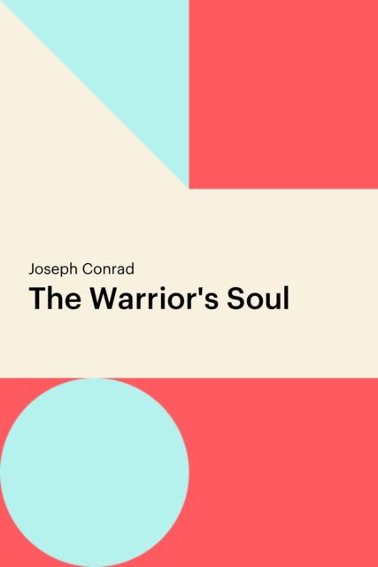 The Warrior's Soul, Joseph Conrad