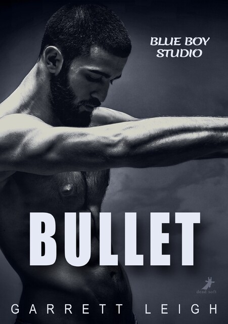 Blue Boy: Bullet, Garrett Leigh