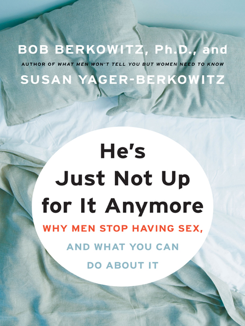 He's Just Not Up for It Anymore, Bob Berkowitz, Susan Yager-Berkowitz