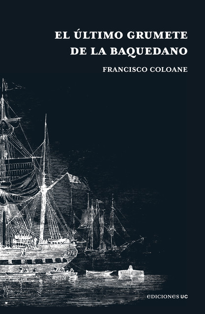 El último grumete de la Baquedano, Francisco Coloane