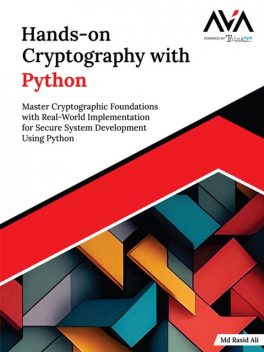 Hands-on Cryptography with Python, Rasid Ali