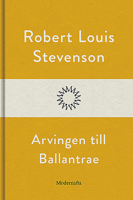 Arvingen till Ballantrae, Robert Louis Stevenson