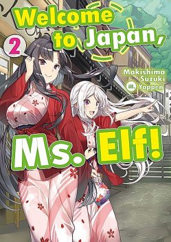 Welcome to Japan, Ms. Elf! Volume 2, Makishima Suzuki