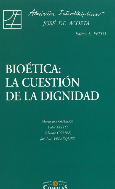 Bioética: la cuestión de la dignidad, Lydia Feito