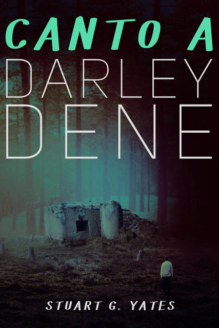 Canto a Darley Dene, Stuart G. Yates