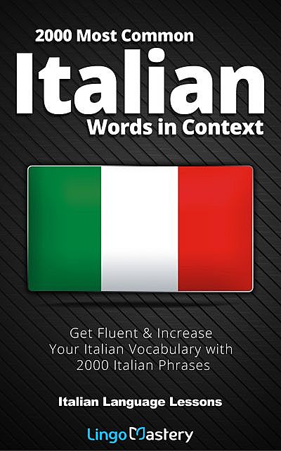 2000 Most Common Italian Words in Context, Lingo Mastery