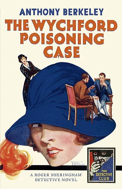 The Wychford Poisoning Case, Anthony Berkeley