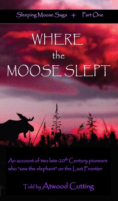 Where the Moose Slept, Atwood Cutting