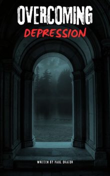 Overcoming Depression, Paul Okafor