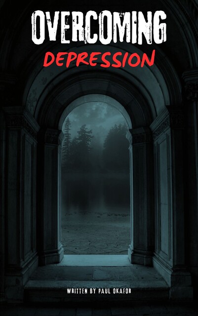 Overcoming Depression, Paul Okafor