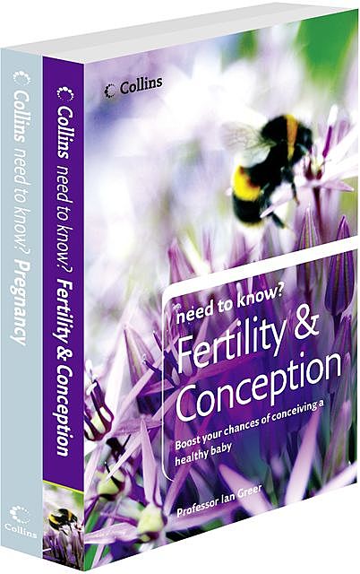 Need to Know Fertility, Conception and Pregnancy, Ian Greer, Harriet Sharkey